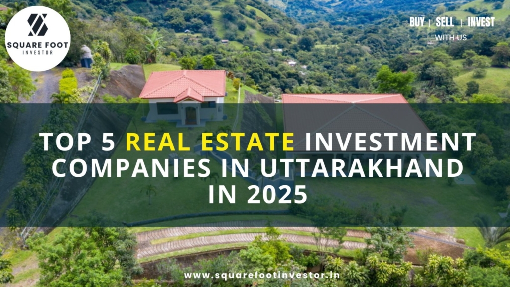 Real estate investment company in Uttarakhand