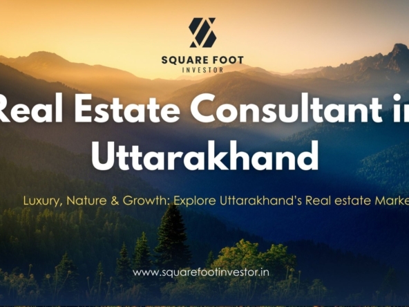 Real estate consultant in Uttarakhand