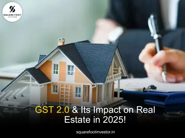 GST 2.0 & Its Impact on Real Estate in 2025!