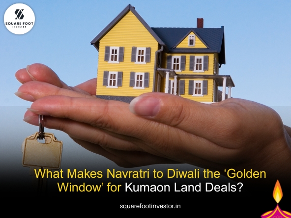 What Makes Navratri to Diwali the ‘Golden Window’ for Kumaon Land Deals?