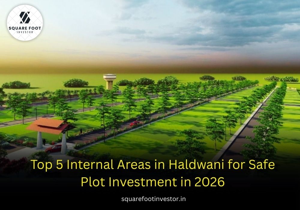 Top 5 Internal Areas in Haldwani for Safe Plot Investment in 2026