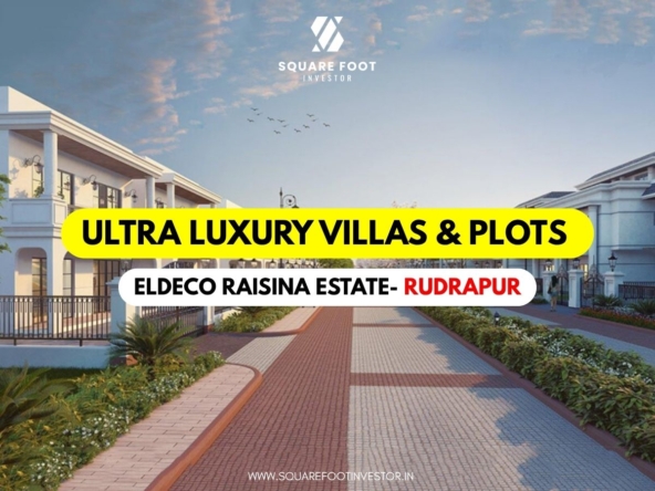 Eldeco Raisina Estate – Luxury Villas by Eldeco Group
