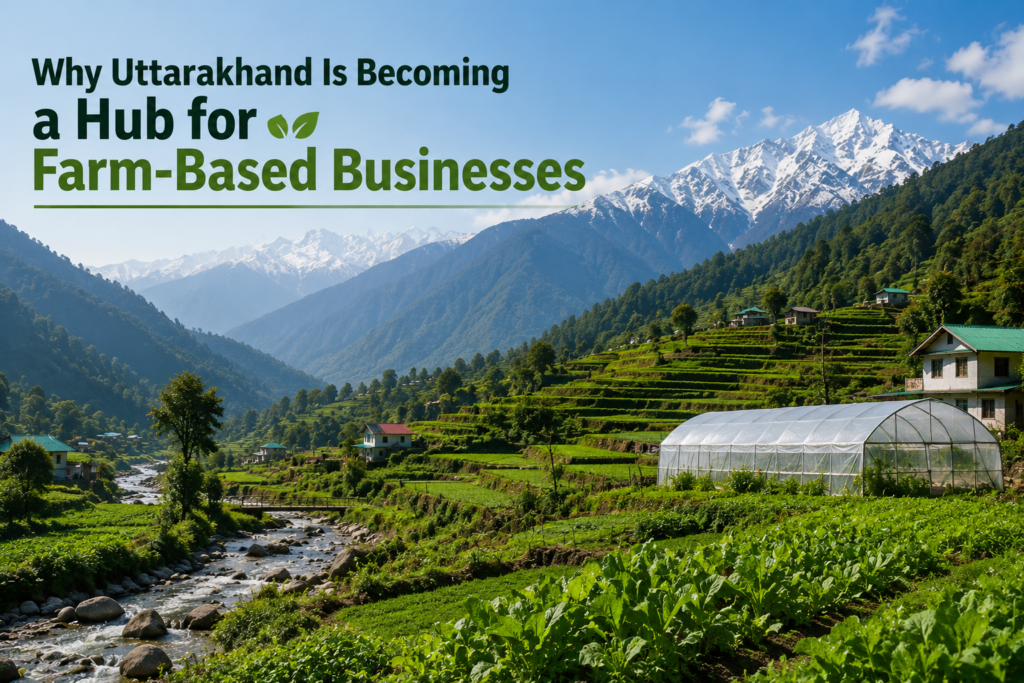 Best Farm Business Ideas in Uttarakhand